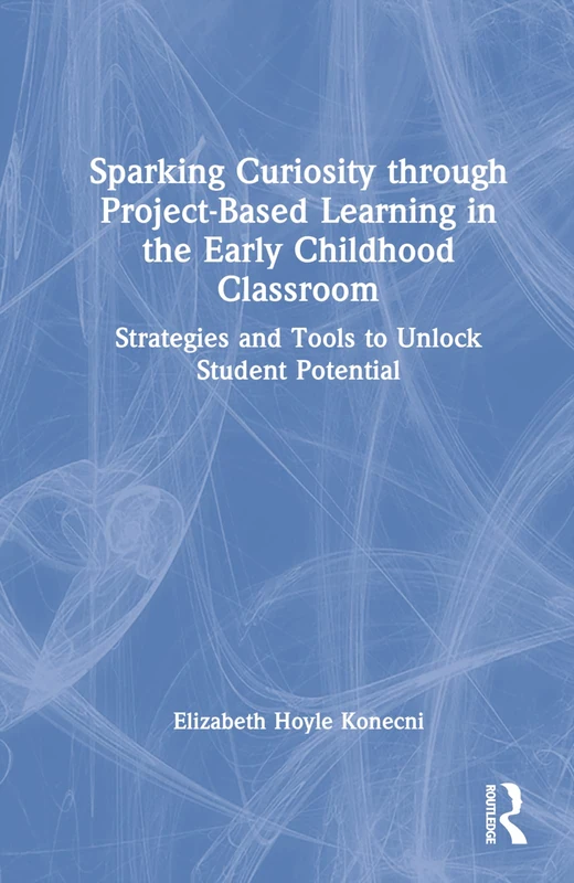 Routledge - Project-Based Learning in Early Childhood Education