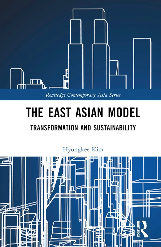 Routledge The East Asian Model: Transformation and Sustainability