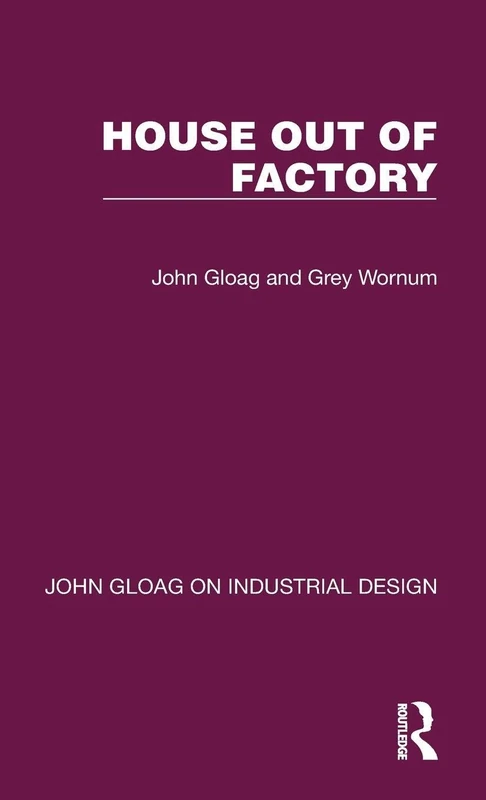 House Out of Factory (John Gloag on Industrial Design)