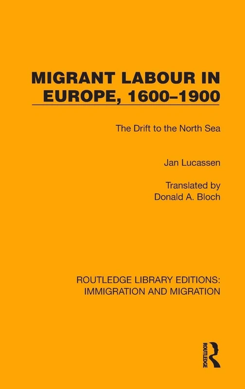 Routledge Migrant Labour in Europe, 1600-1900 Book
