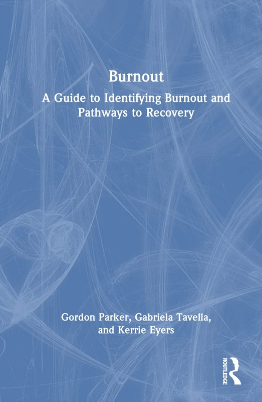 Routledge Burnout - A Guide to Identifying Burnout and Recovery