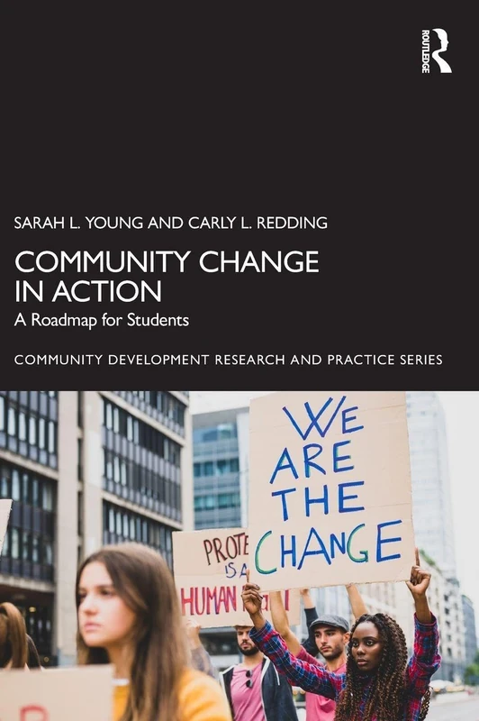 Routledge Community Change in Action: A Roadmap for Students