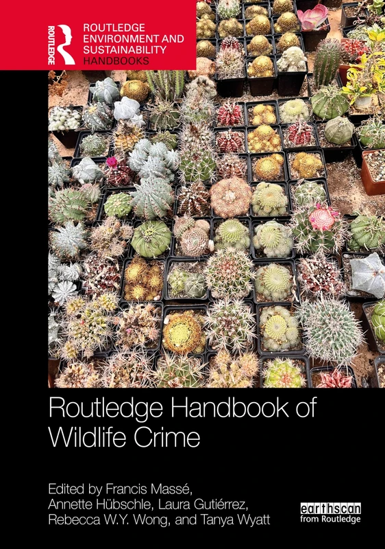 Routledge Handbook of Wildlife Crime (Routledge Environment and Sustainability Handbooks)