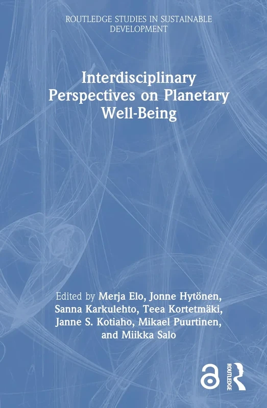 Interdisciplinary Perspectives on Planetary Well-Being (Routledge Studies in Sustainable Development)