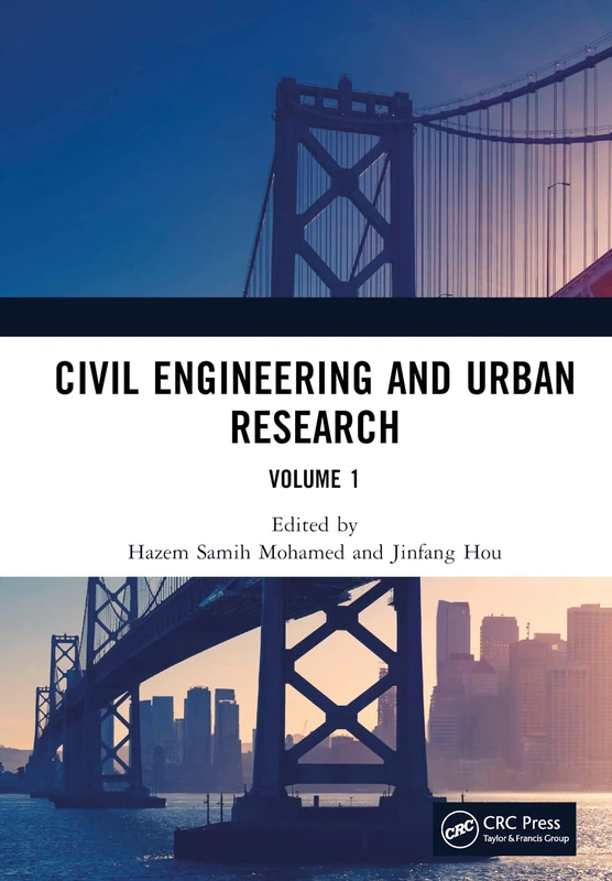 Civil Engineering and Urban Research, Volume 1: Proceedings of the 4th International Conference on Civil Architecture and Urban Engineering (ICCAUE ... (The Civil Engineering and Urban Research, 1)
