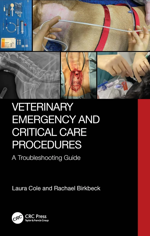 Veterinary Emergency and Critical Care Procedures: A Troubleshooting Guide