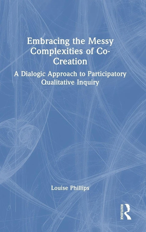 Routledge - Embracing the Messy Complexities of Co-Creation