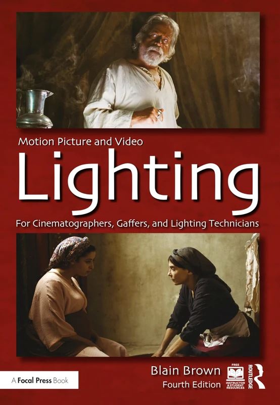 Motion Picture and Video Lighting: For Cinematographers, Gaffers, and Lighting Technicians
