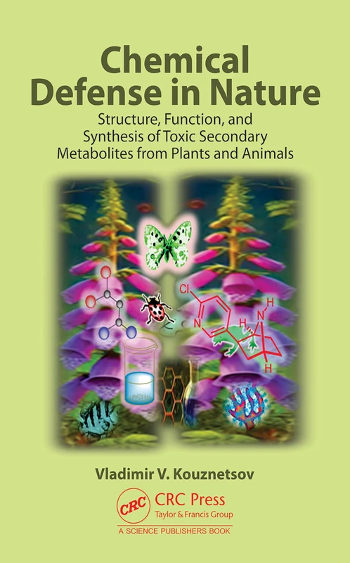 Chemical Defense in Nature: Structure, Function, and Synthesis of Toxic Secondary Metabolites from Plants and Animals