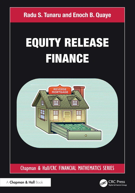 Equity Release Finance (Chapman and Hall/CRC Financial Mathematics Series)