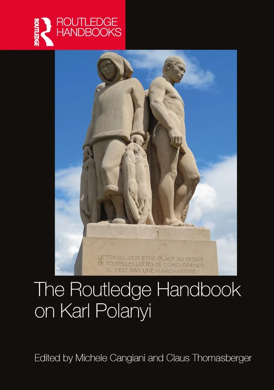 The Routledge Handbook on Karl Polanyi (Routledge International Handbooks)