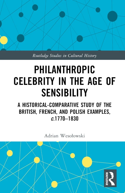 Routledge Philanthropic Celebrity in the Age of Sensibility