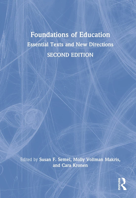 Foundations of Education: Essential Texts and New Directions