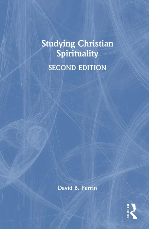 Routledge - Studying Christian Spirituality Book