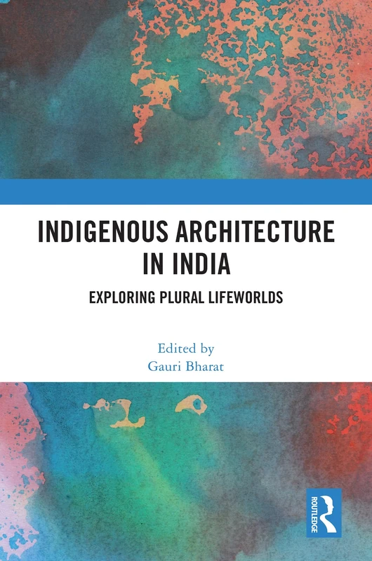 Indigenous Architecture in India - Routledge India Book