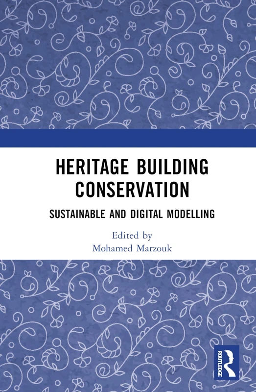 Routledge Heritage Building Conservation: Sustainable & Digital