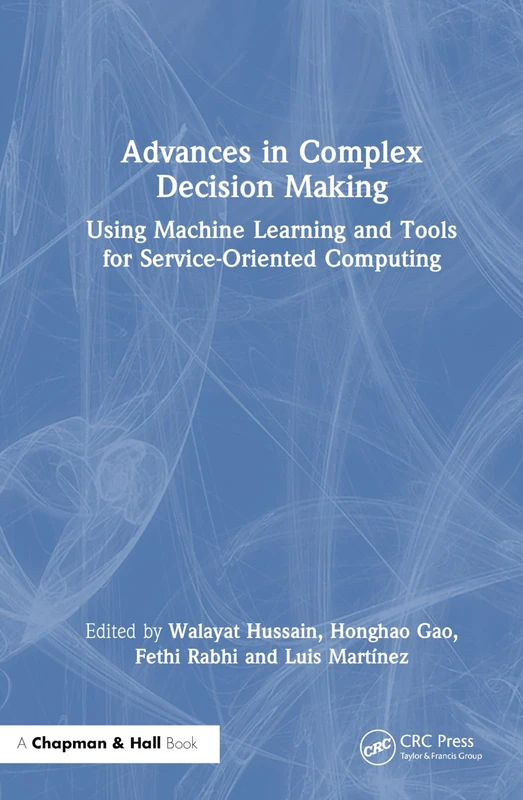 Advances in Complex Decision Making - Chapman and Hall/CRC Book