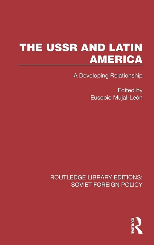 Routledge - The USSR and Latin America: Soviet Foreign Policy