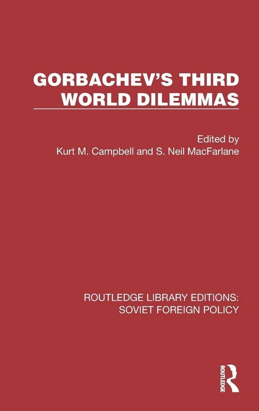 Gorbachev's Third World Dilemmas (Routledge Library Editions: Soviet Foreign Policy) - Image 1