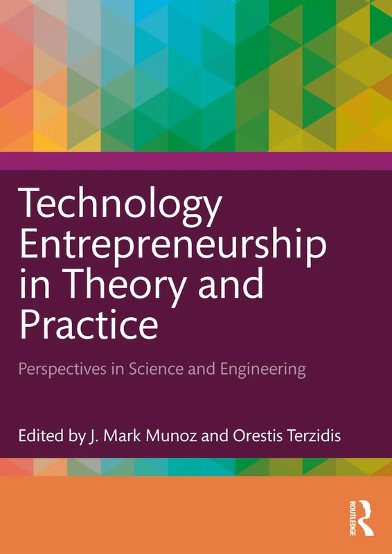 Technology Entrepreneurship in Theory and Practice: Perspectives in Science and Engineering