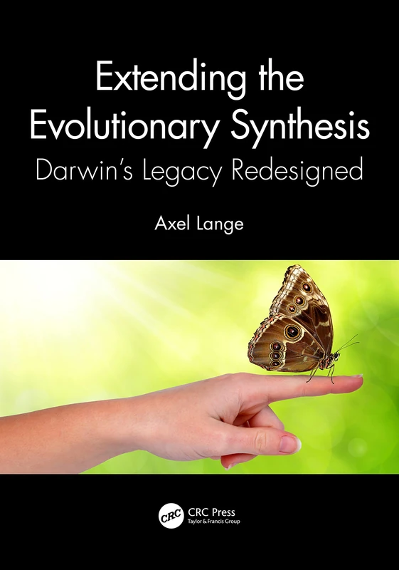 Extending the Evolutionary Synthesis: Darwin’s Legacy Redesigned