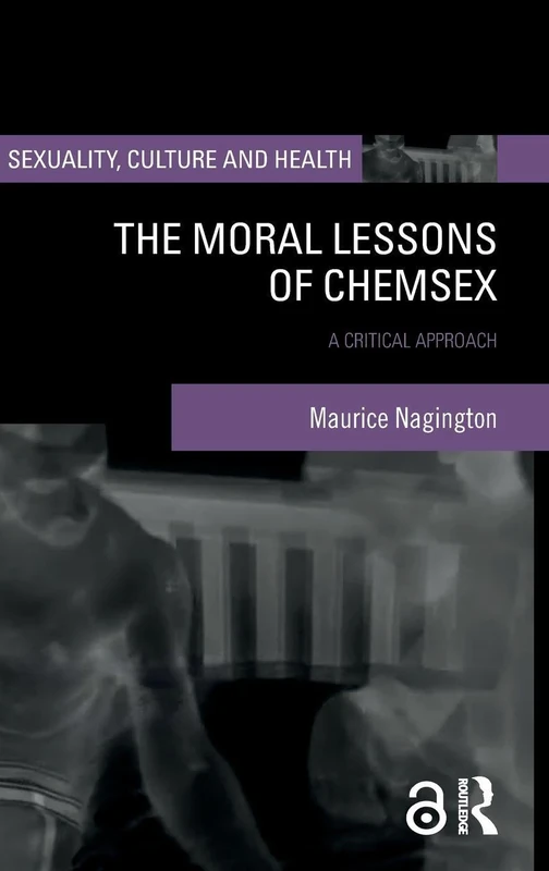 Routledge - The Moral Lessons of Chemsex: A Critical Approach
