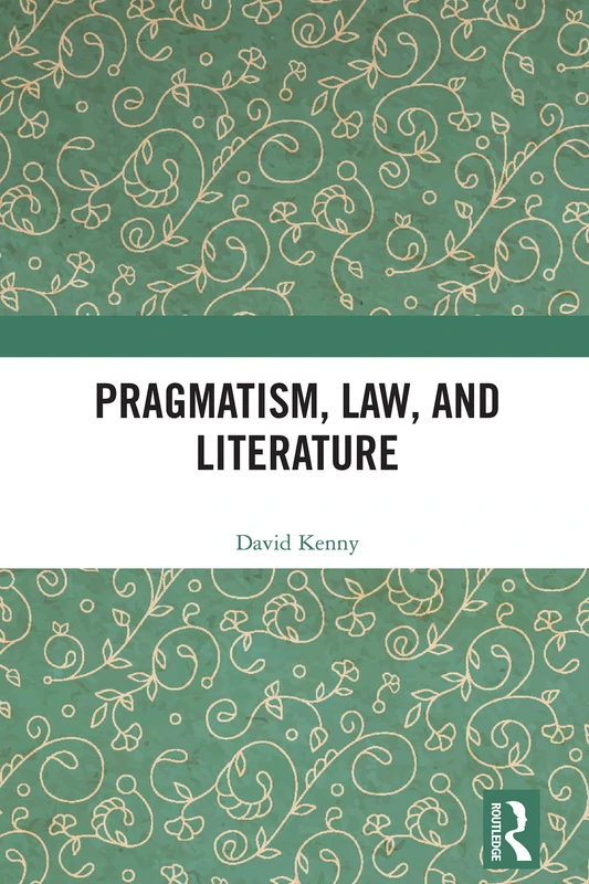 Routledge - Pragmatism, Law, and Literature Book