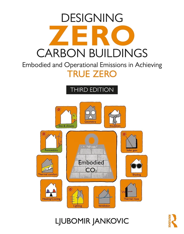 Designing Zero Carbon Buildings - Routledge Architecture Book