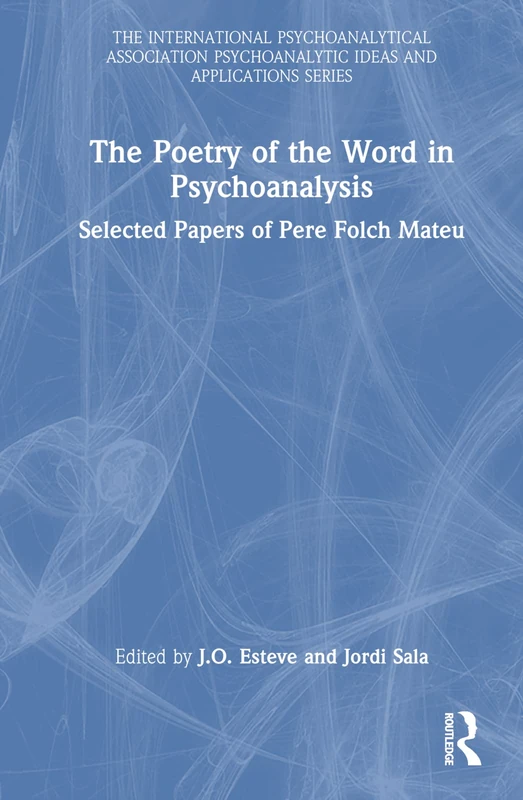 Routledge - The Poetry of the Word in Psychoanalysis