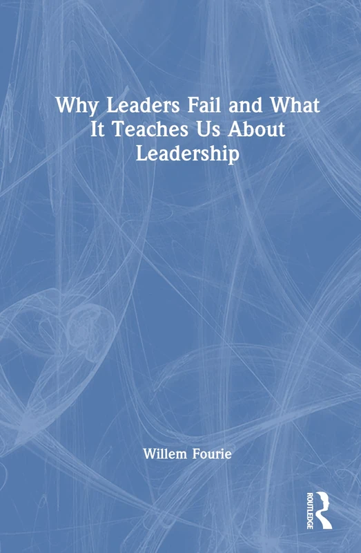 Why Leaders Fail and What It Teaches Us About Leadership - Image 1