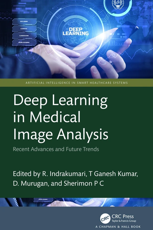 Deep Learning in Medical Image Analysis: Recent Advances and Future Trends (Artificial Intelligence in Smart Healthcare Systems)