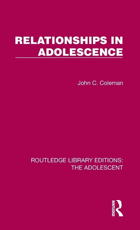 Relationships in Adolescence (Routledge Library Editions: The Adolescent)