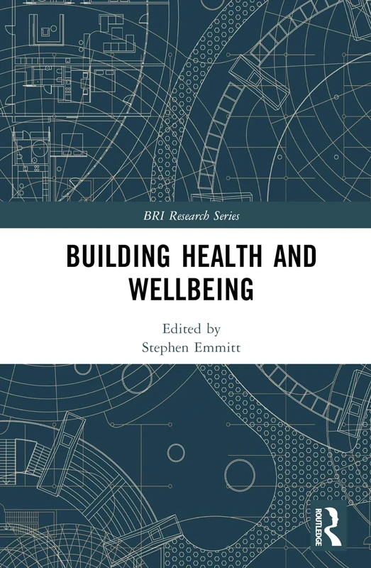 Building Health and Wellbeing (BRI Research Series)