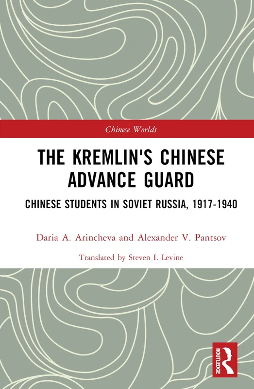 Routledge - The Kremlin's Chinese Advance Guard Book