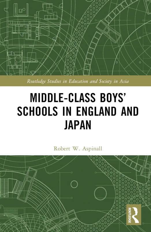 Routledge Middle-Class Boys' Schools in England and Japan