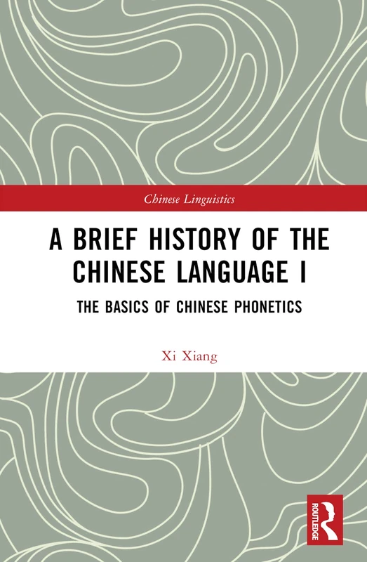 Routledge - A Brief History of the Chinese Language I