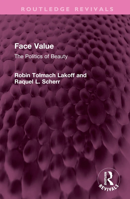 Routledge Face Value: The Politics of Beauty (Routledge Revivals)