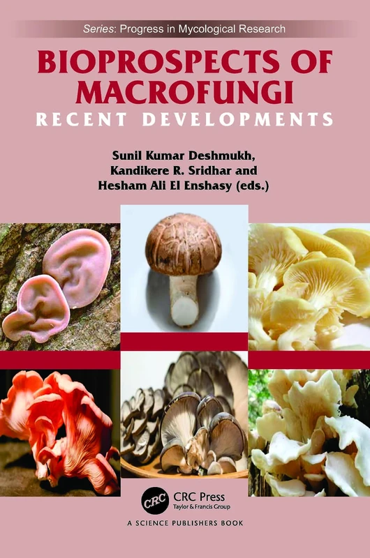 Bioprospects of Macrofungi: Recent Developments (Progress in Mycological Research)