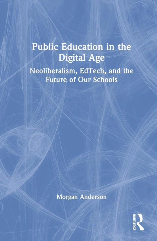 Routledge - Public Education in the Digital Age Book