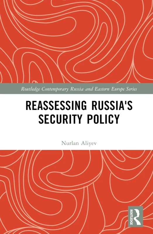 Routledge Reassessing Russia's Security Policy - History Book