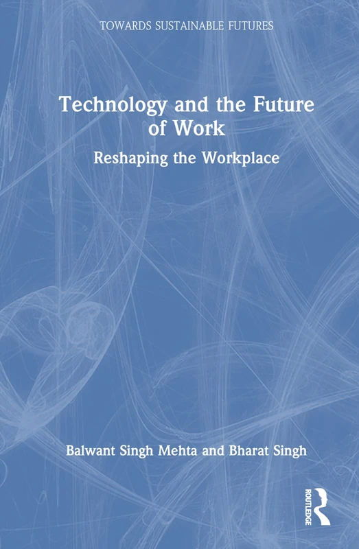Technology and the Future of Work - Routledge India Book