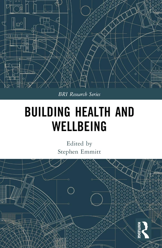 Building Health and Wellbeing (BRI Research Series)