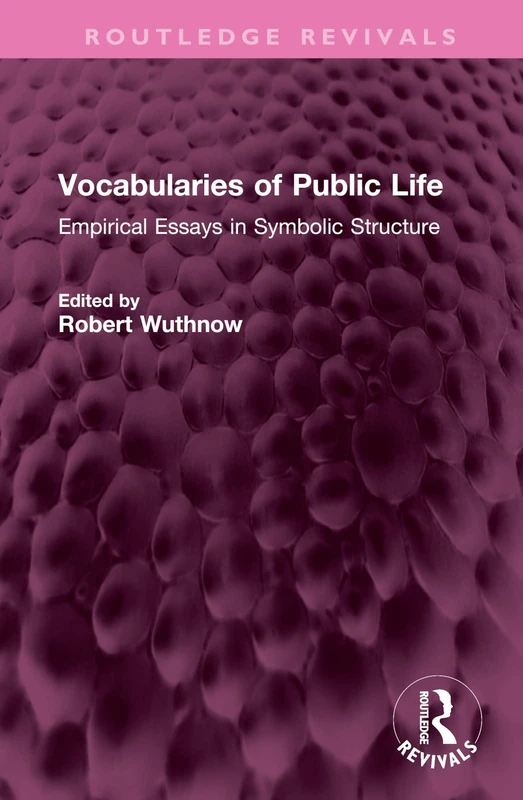 Vocabularies of Public Life: Empirical Essays in Symbolic Structure (Routledge Revivals)