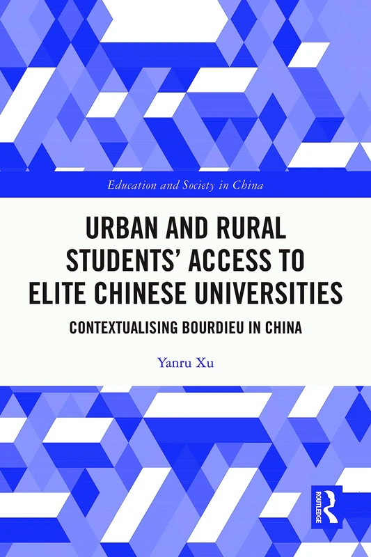 Routledge - Urban and Rural Students' Access to Elite Chinese Universities