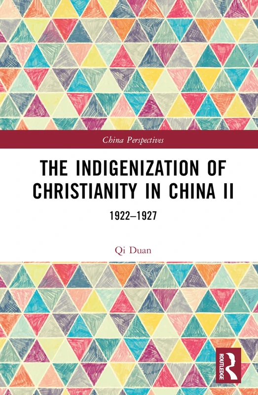 Routledge - The Indigenization of Christianity in China II