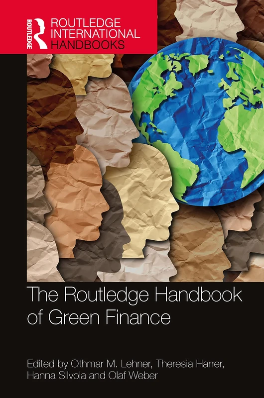 The Routledge Handbook of Green Finance (Routledge International Handbooks)