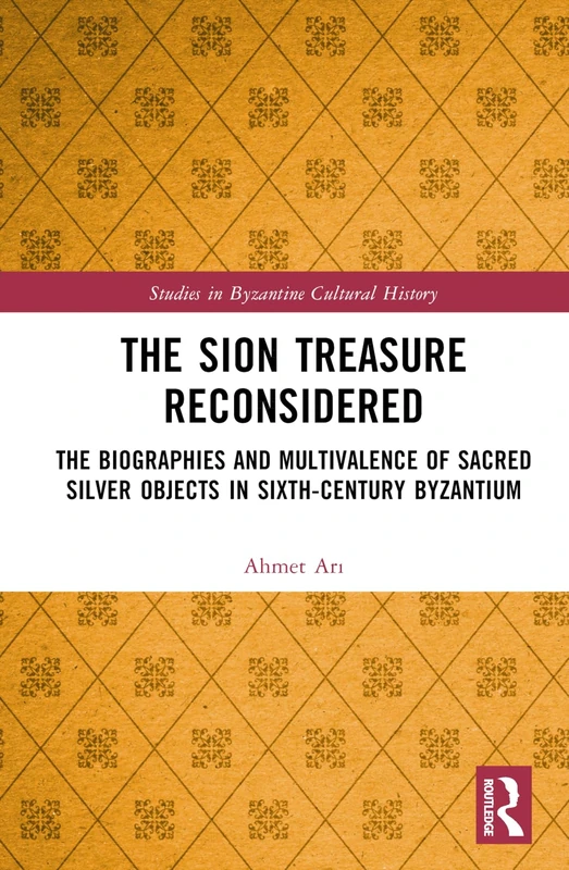 Routledge - The Sion Treasure Reconsidered - Byzantine History