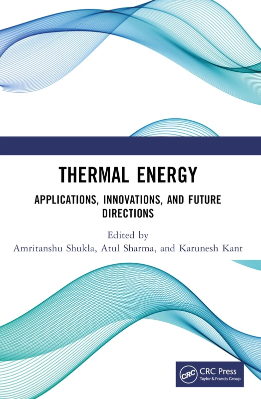Thermal Energy: Applications, Innovations, and Future Directions