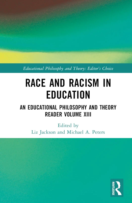 Routledge Race and Racism in Education Volume XIII Book