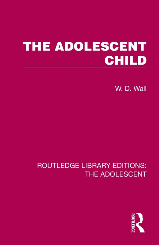 The Adolescent Child (Routledge Library Editions: The Adolescent)